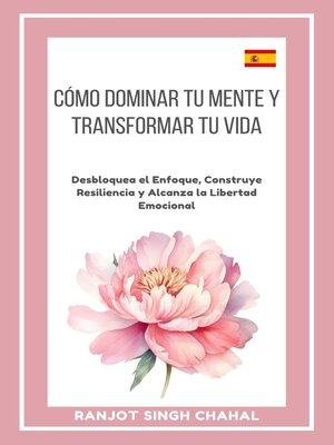 cover image of Cómo Dominar tu Mente y Transformar tu Vida